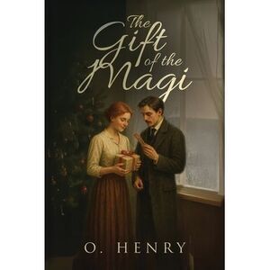 The Gift of the Magi -- O. Henry